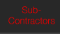 Sub-Contractors